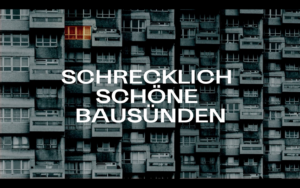 Schrecklich schöne Bausünden